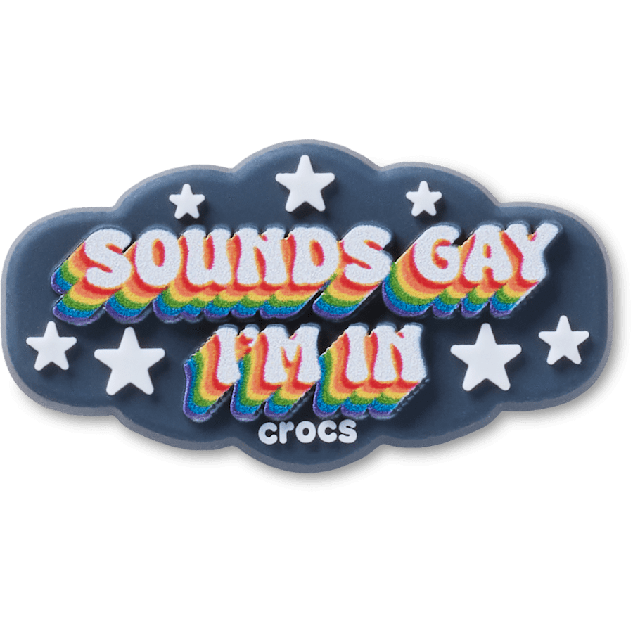 Sounds Gay Im In Jibbitz™ charms - Crocs